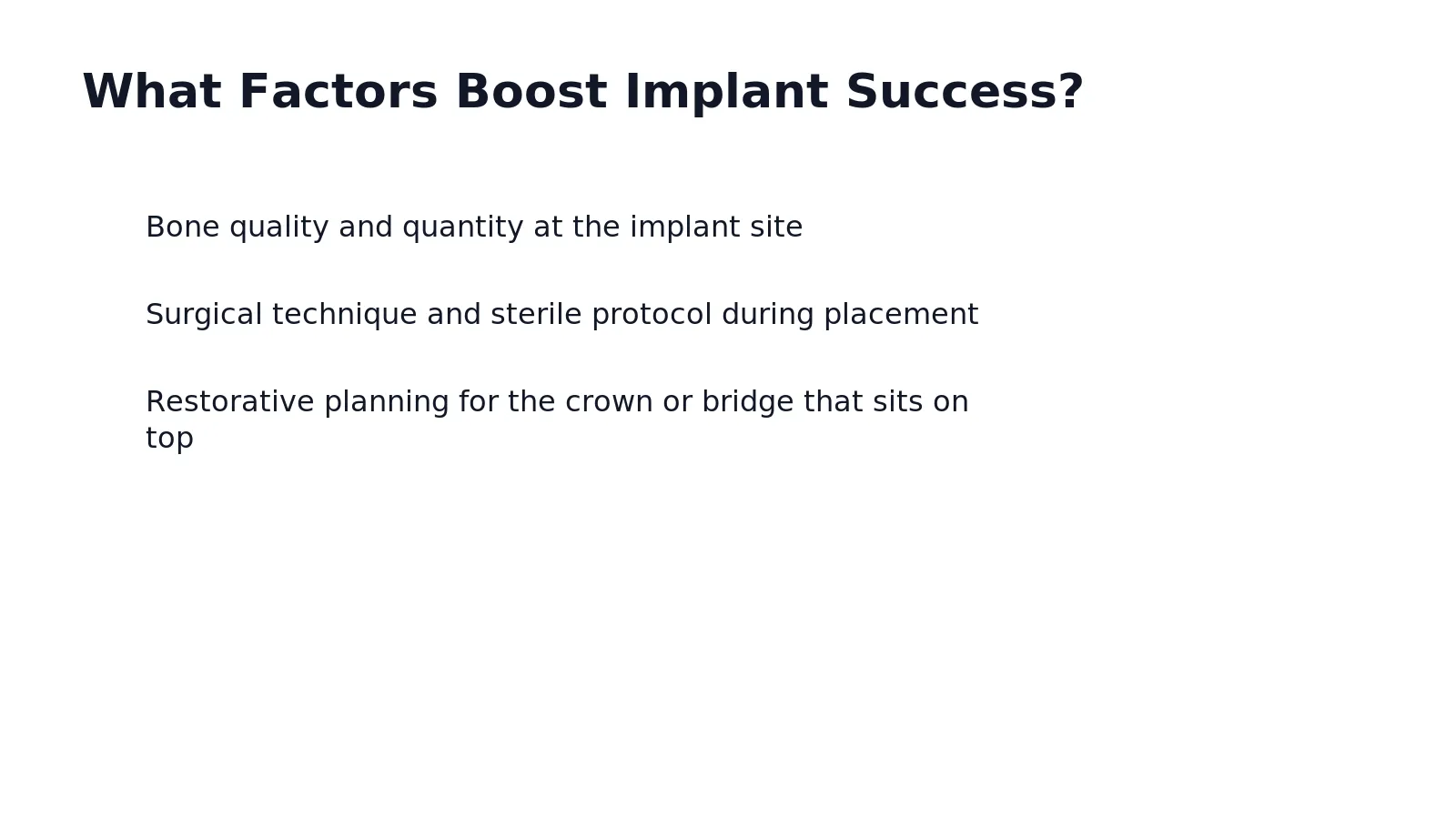 Dental implant success depends on a combination of patient health factors and provider expertise. Like